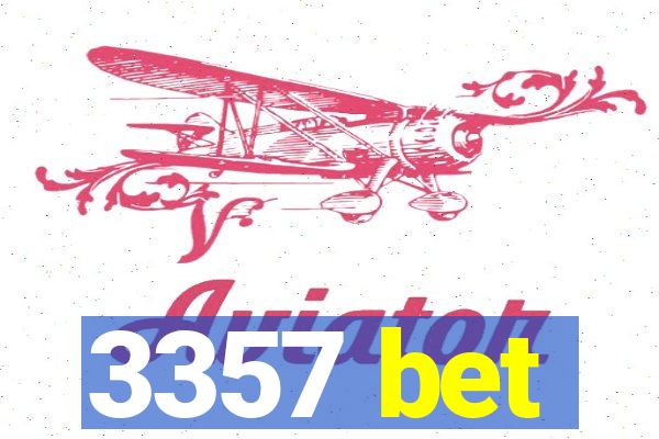 3357 bet